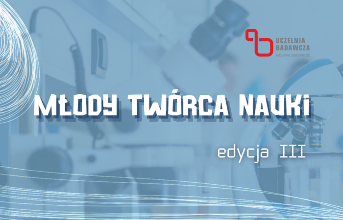 Młody Twórca Nauki. Ruszył nabór do III edycji