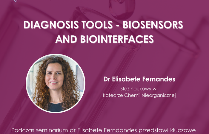 Seminarium naukowe „Clinical Diagnosis Tools – Biosensors and Biointerfaces”