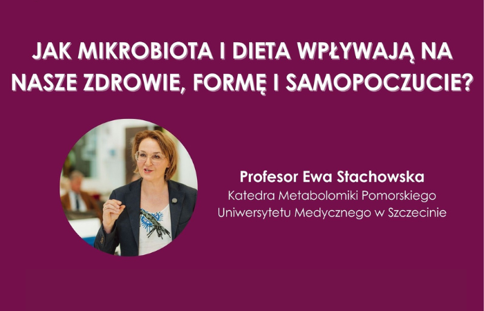 Mikrobiota i dieta – 14 listopada br. seminarium prof. Ewy Stachowskiej