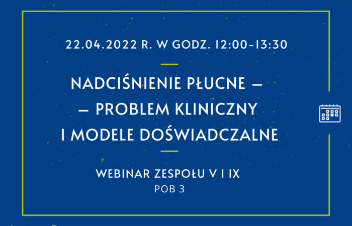 Webinar „Nadciśnienie płucne – problem kliniczny i modele doświadczalne”