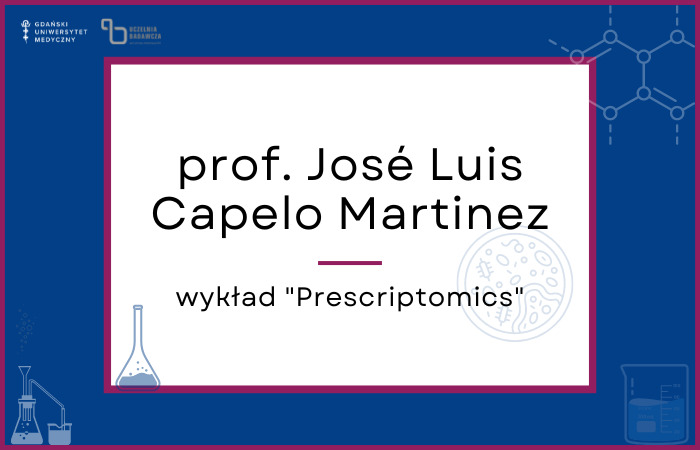 Profesor Capelo Martinez – gościnna prelekcja