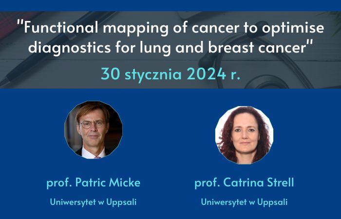 "Functional mapping of cancer to optimise diagnostics for lung and breast cancer" – wykład otwarty